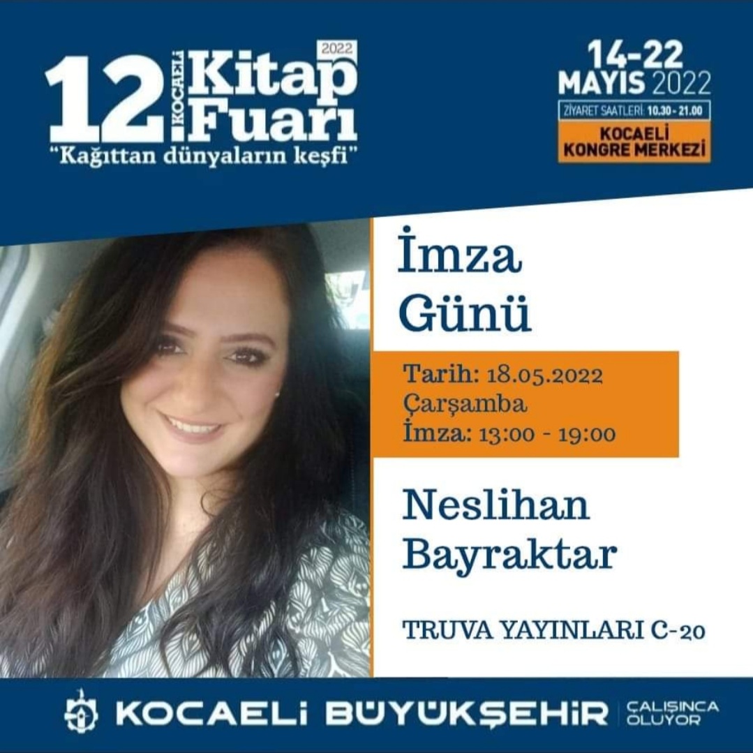 14 / 22 Mayıs 2022 Kocaeli Kitap Fuarı Neslihan Bayraktar İmza Günü 
