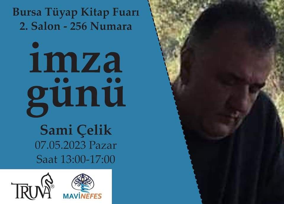 20. Bursa Tüyap Kitap Fuarı 07 Mayıs 2023 -Pazar- TRUVA & MAVİ NEFES YAYINLARI İMZA Günümüz 