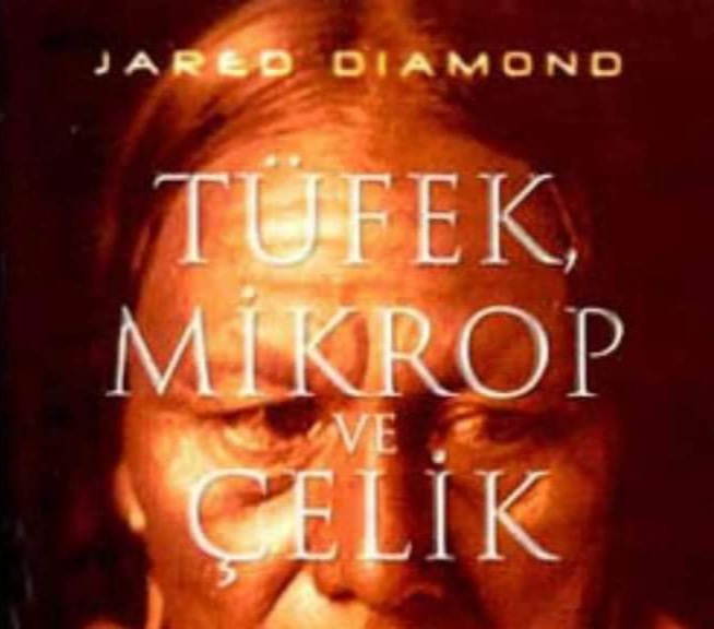 Bir Kitap: Tüfek, Mikrop ve Çelik / Jared Diamond