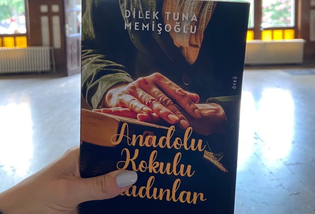 Bir Kitap: Anadolu Kokulu Kadınlar / Dilek Tuna Memişoğlu 