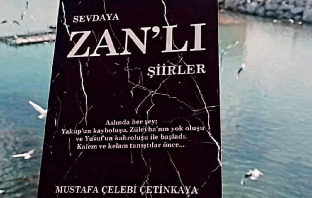 Bir Kitap: Sevdaya Zan'lı Şiirler / Mustafa Çelebi Çetinkaya 