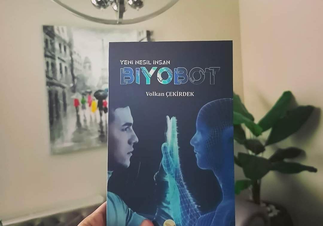 Bir Kitap: Biyobot / Volkan Çekirdek 