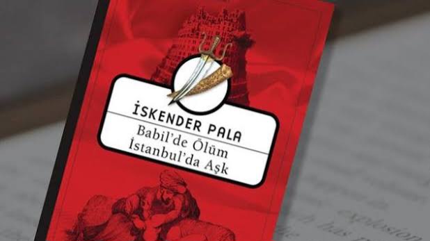 Bir Kitap: Babil'de Ölüm -İstanbul'da Aşk- / İskender Pala 