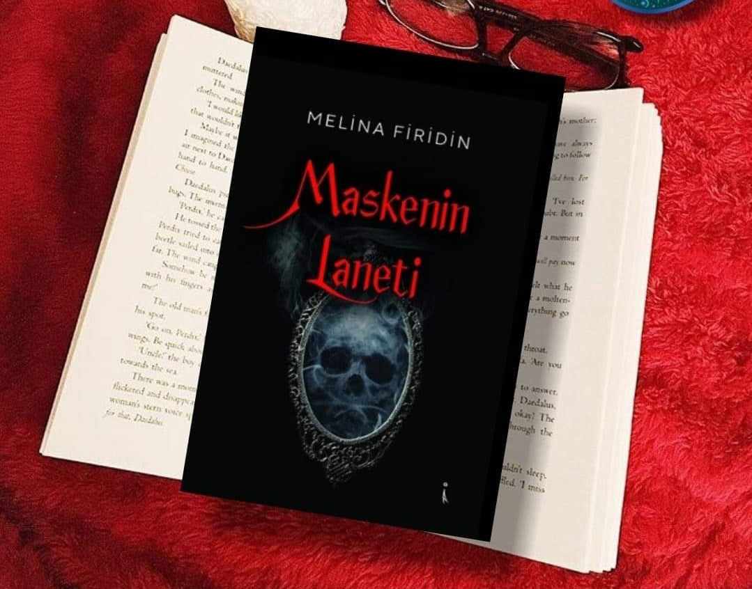 Bir Kitap: Maskenin Laneti / Melina Firidin