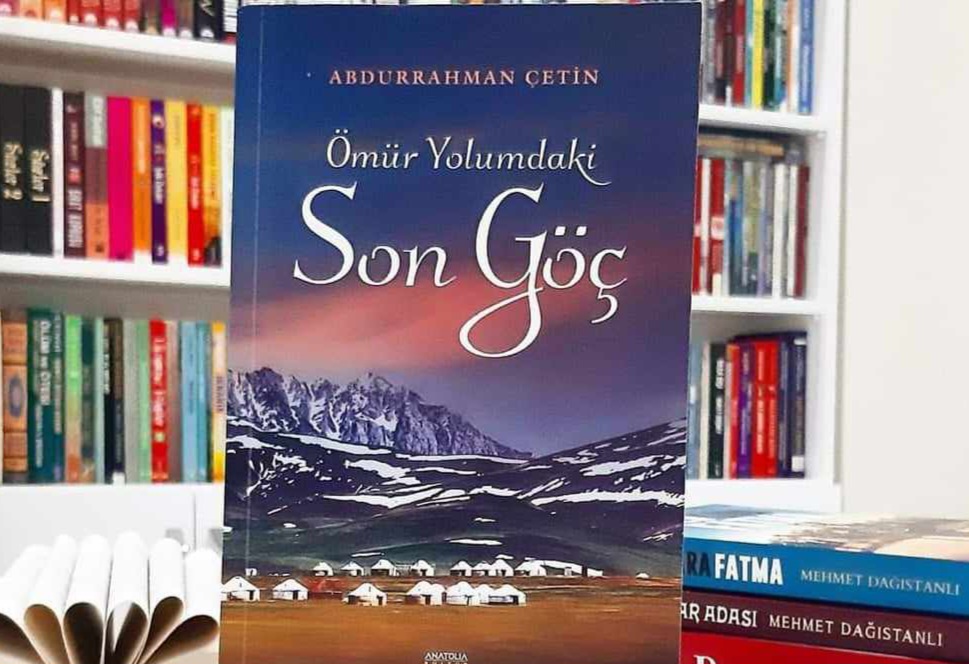 Bir Kitap: Ömür Yolumdaki Son Göç / Abdurrahman Çetin 