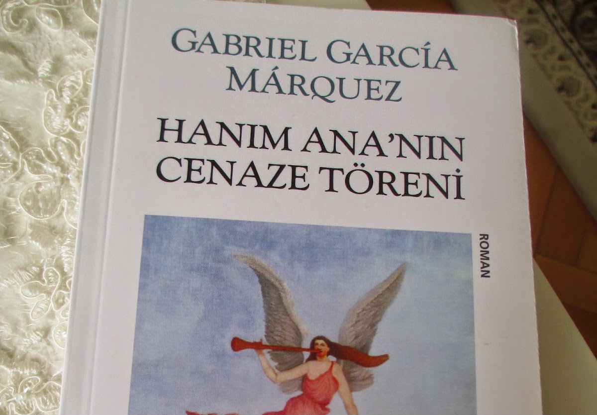Bir Kitap: Hanım Ana’nın Cenaze Töreni / Gabriel Garcia Marquez 