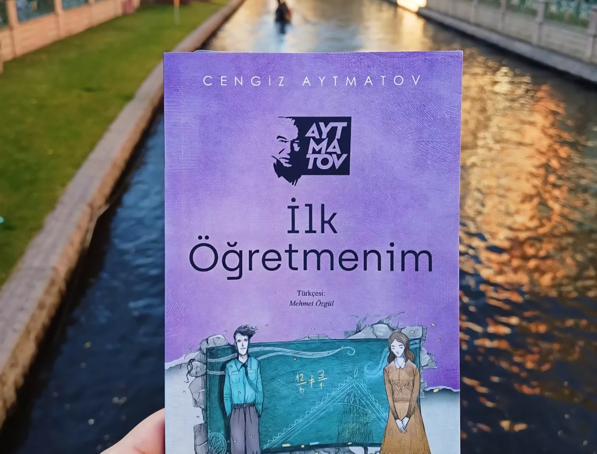 Bir Kitap: İlk Öğretmenim - Cengiz Aytmatov / Gülten Türkel